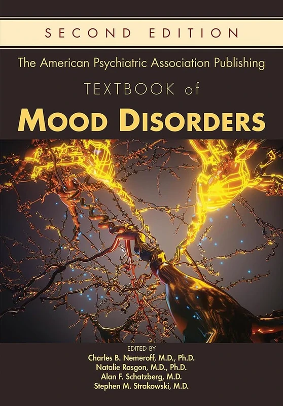 The American Psychiatric Association Publishing Textbook of Mood Disorders, Second Edition