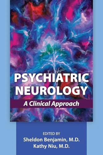 Psychiatric Neurology: A Clinical Approach