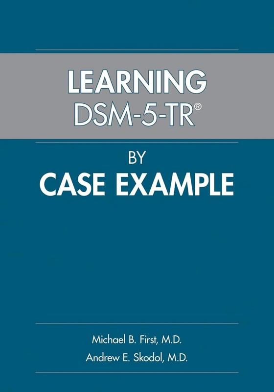 American Psychiatric Association Learning DSM-5-TR Case Examples