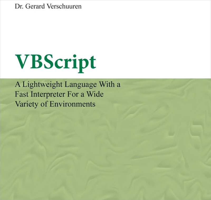 VBScript: A Lightweight Language with a Fast Interpreter for a Wide Variety of Environments