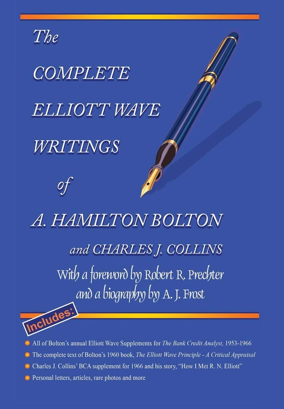 The Complete Elliott Wave Writings of A. Hamilton Bolton & Charles J. Collins