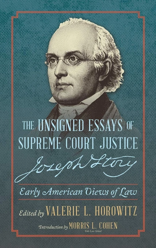 The Unsigned Essays of Supreme Court Justice Joseph Story: Early American Views of Law - Image 1
