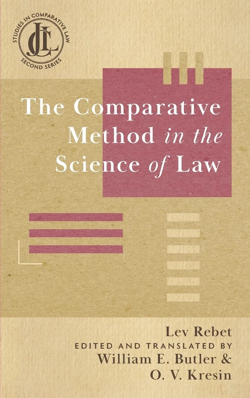 The Comparative Method in the Science of Law (JCL Studies in Comparative Law: Second)