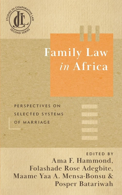 Family Law in Africa: Perspectives on Selected Systems of Marriage: 7 (JCL Studies in Comparative Law: Second)