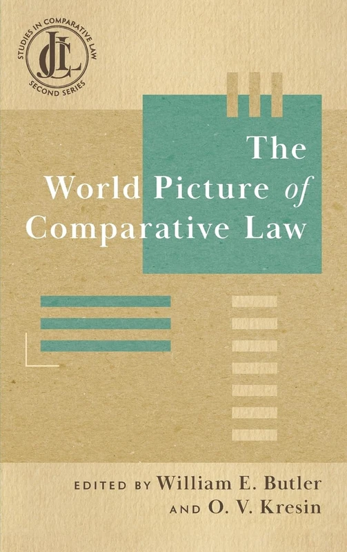 The World Picture of Comparative Law (JCL Studies in Comparative Law: Second)