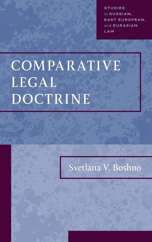 Comparative Legal Doctrine (Studies in Russian, East European, and Eurasian Law)