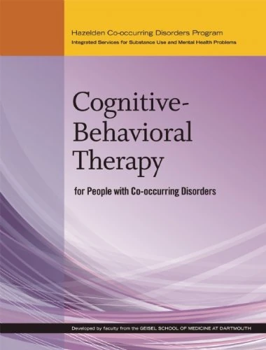 Cognitive-Behavioral Therapy for People with Co-Occurring Disorders (Hazelden Co-Occurring Disorders Program)