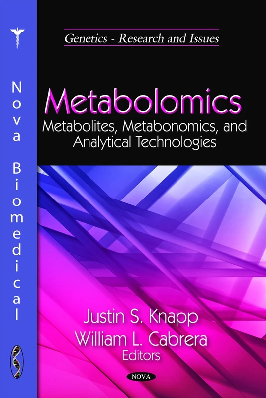 Metabolomics: Metabolites, Metabonomics, & Analytical Technologies (Genetics -- Research & Issues Series)