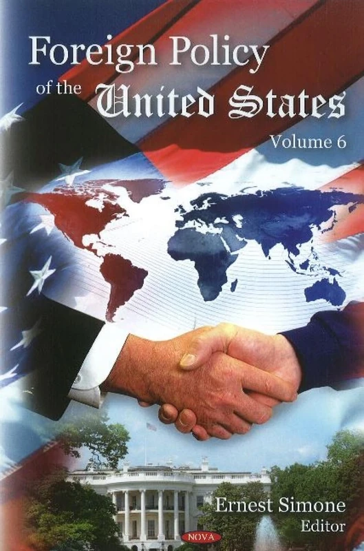 Foreign Policy of the United States: Volume 6 (Foreign Policy of the United States Series)