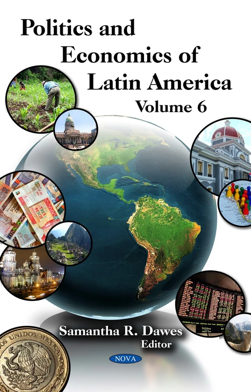 Politics & Economics of Latin America: Volume 6 (Politics & Economics of Latin America Series)