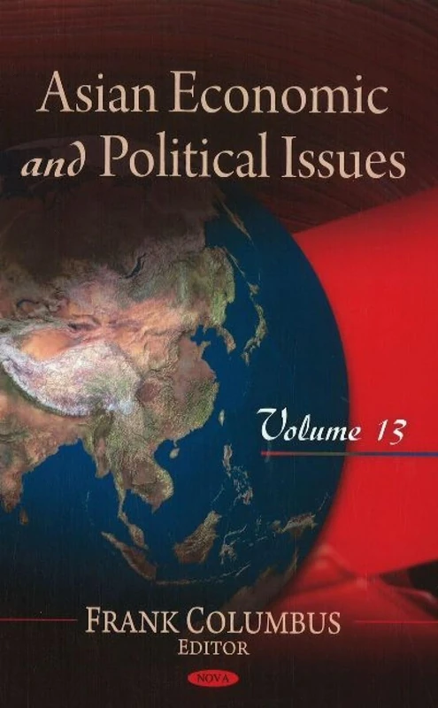Asian Economic & Political Issues: Volume 13 (Asian Economic & Political Issues Series)