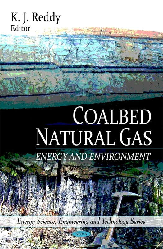 Coalbed Natural Gas: Energy and Environment (Energy Science, Engineering and Technology): Energy & Environment
