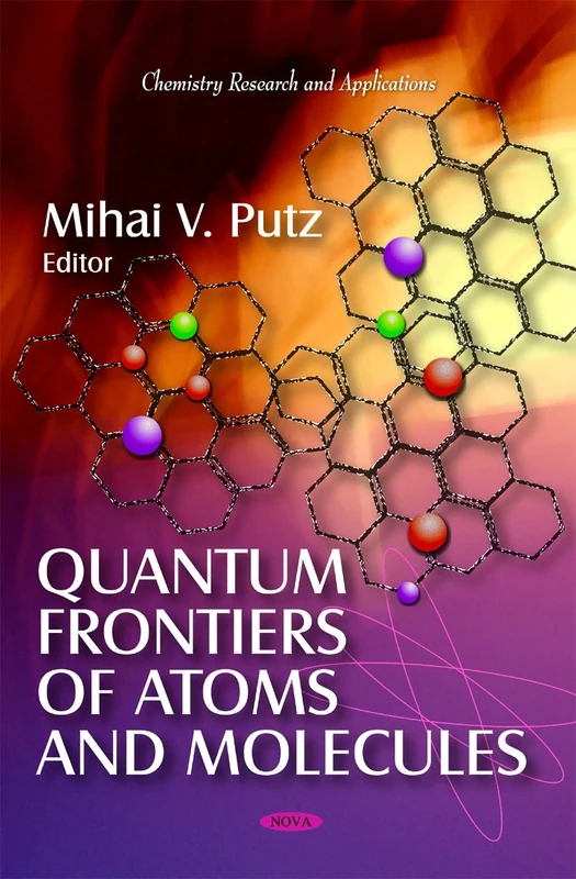 Quantum Frontiers of Atoms and Molecules (Chemistry Research and Applications)