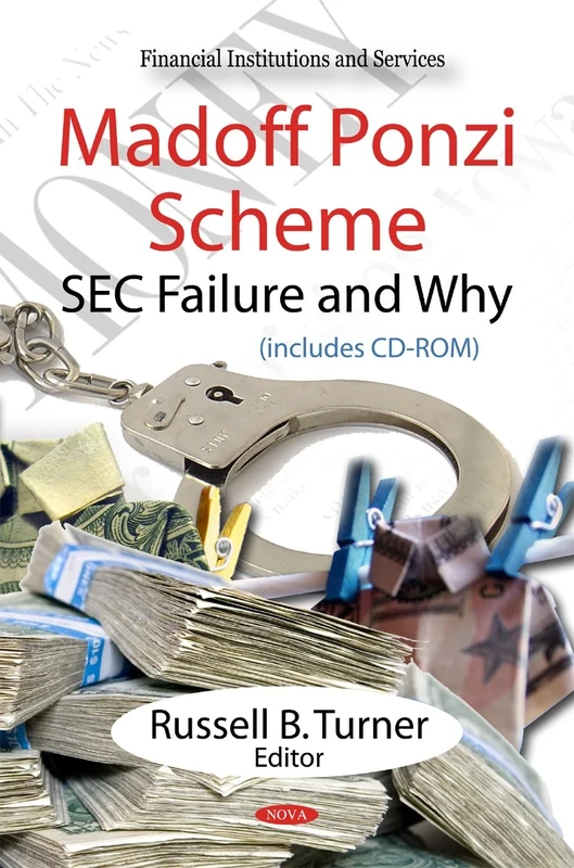 Madoff Ponzi Scheme: SEC Failure and Why (Financial Institutions and Services): SEC Failure & Why - Image 1
