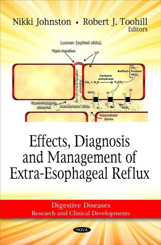 Effects, Diagnosis & Management of Extra-Esophageal Reflux (Digestive Diseases -- Research & Clinical Developments Series)