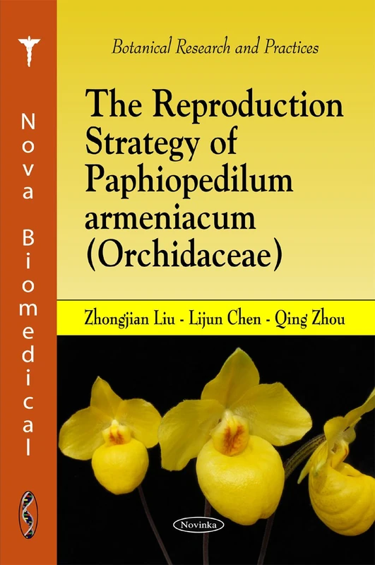 Reproduction Strategy of Paphiopedilum Armeniacum (Orchidacae) (Botanical Research & Practices Series)
