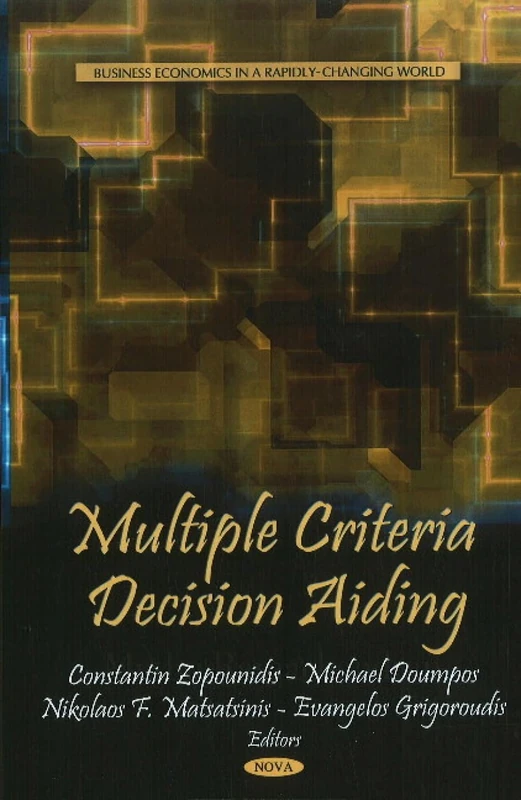 Multiple Criteria Decision Aiding (Business Economics in a Rapidly-Changing World Series)