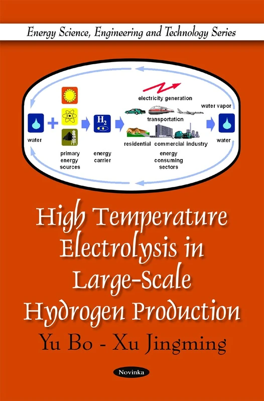 High Temperature Electrolysis in Large-Scale Hydrogen Production (Energy Science, Engineering & Technology Series)