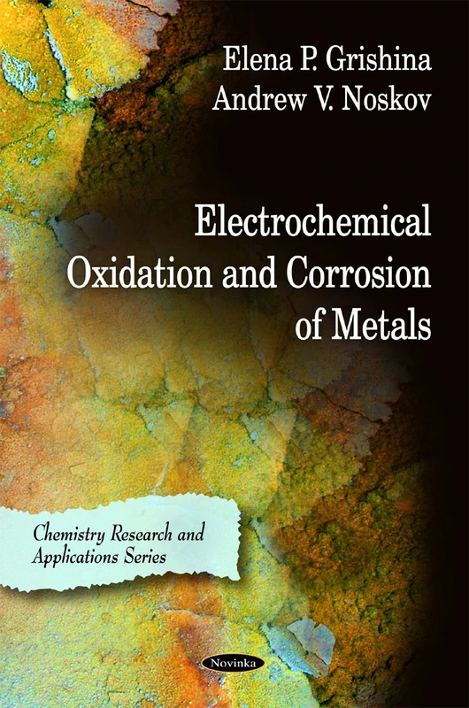 Electrochemical Oxidation & Corrosion of Metals (Chemistry Research and Applications)