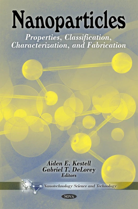 Nanoparticles: Properties, Classification, Characterization, & Fabrication (Nanotechnology Science & Technology Series) (Nanotechnology Science and Technology)