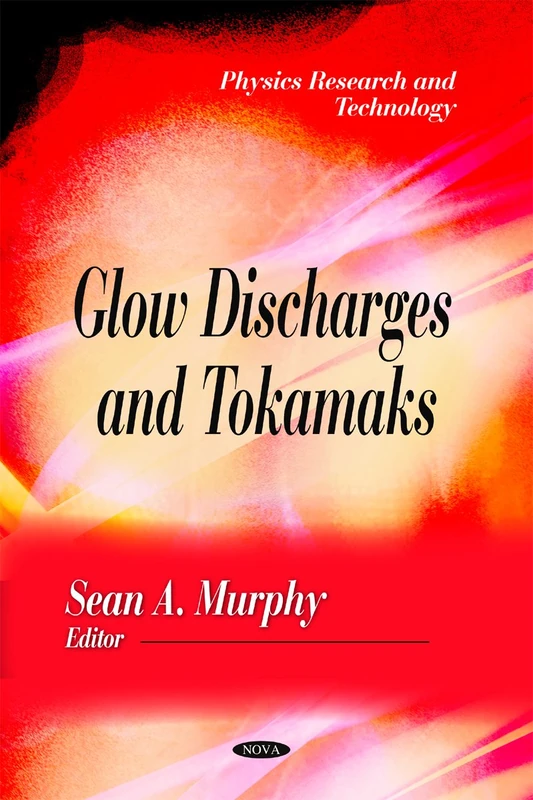 Glow Discharges and Tokamaks (Physics Research and Technology) - Image 1