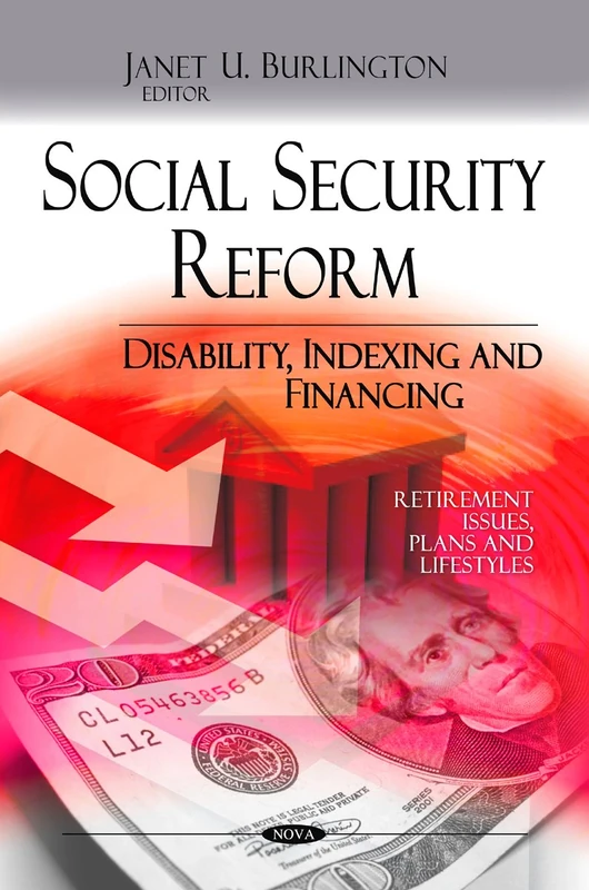Social Security Reform: Disability, Indexing and Financing (Retirement Issues, Plans and Lifestyles) - Image 1