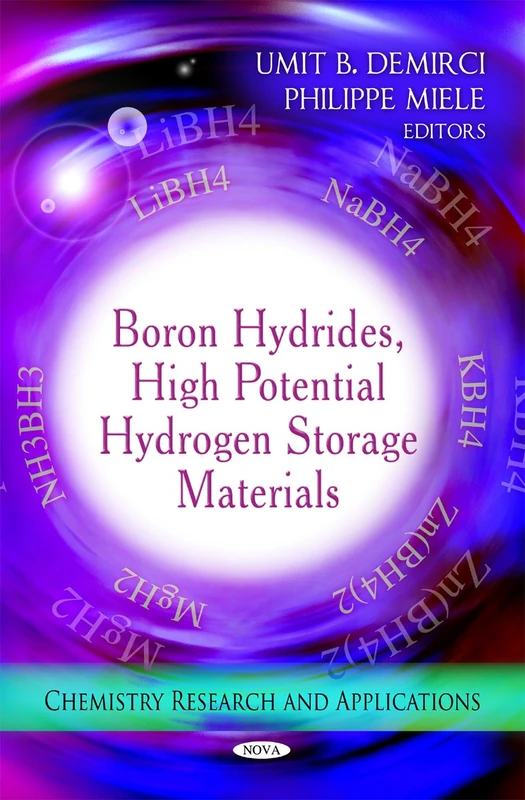 Boron Hydrides, High Potential Hydrogen Storage Materials (Chemistry Research & Applications Series)