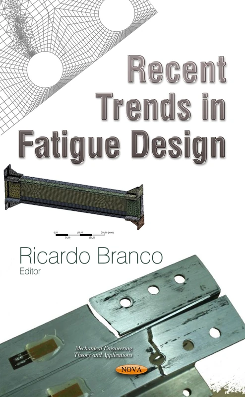 Recent Trends in Fatigue Design (Mechanical Engineering Theory and Applications)