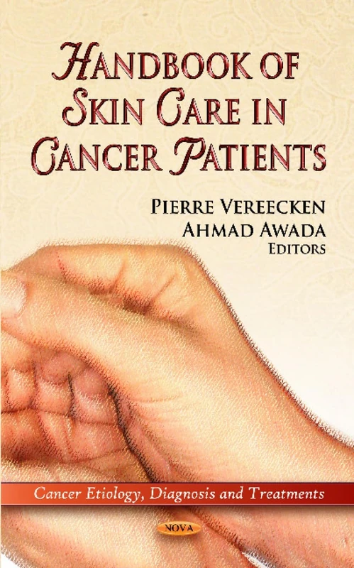 Handbook of Skin Care in Cancer Patients (Cancer Etiology, Diagnosis and Treatments)