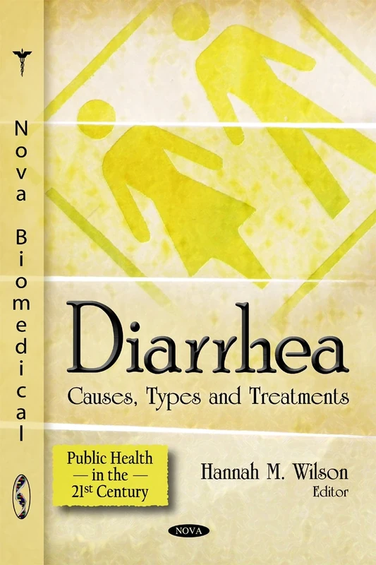 Diarrhea: Causes, Types & Treatments (Public Health in the 21st Century)