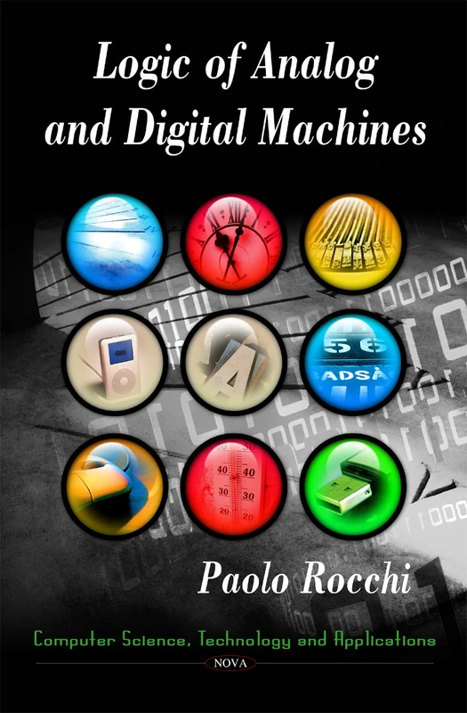 Logic of Analog & Digital Machines (Computer Science, Technology & Applications Series)