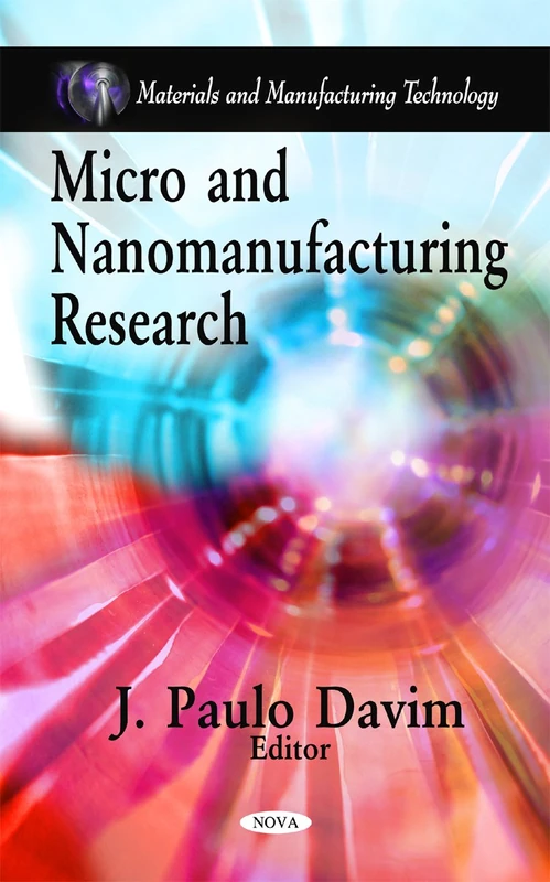 Micro & Nanomanufacturing Research (Materials and Manufacturing Technology)
