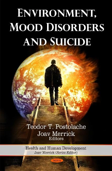 Environment, Mood Disorders & Suicide (Health & Human Development Series)