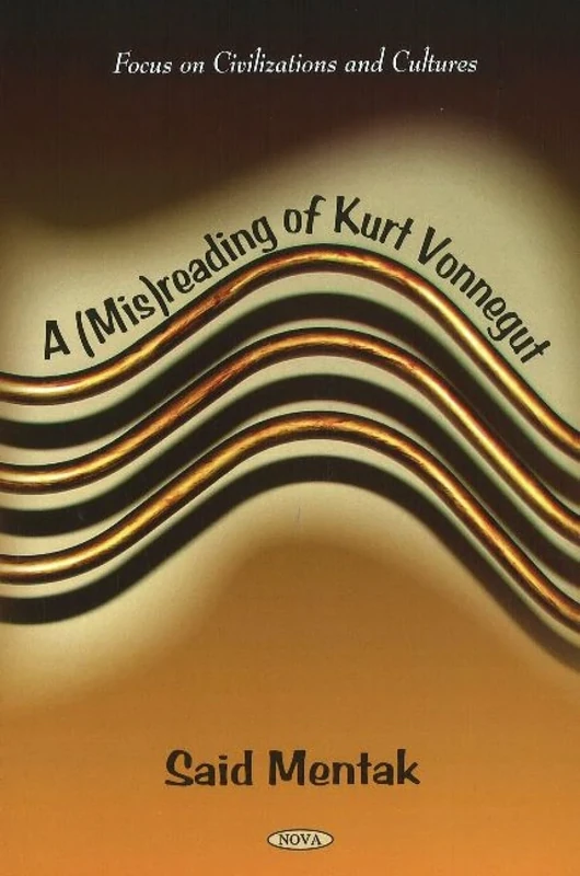(Mis)reading of Kurt Vonnegut (Focus on Civilizations and Cultures)