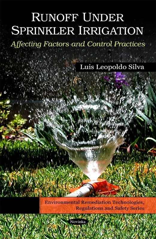 Run-Off Under Sprinkler Irrigation: Affecting Factors and Control Practices (Environmental Remediation Technologies, Regulations and Safety)