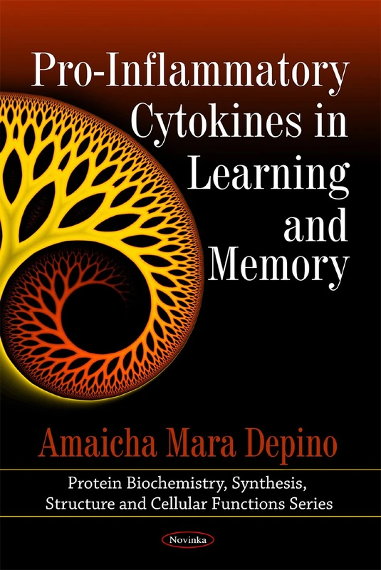 Pro-Inflammatory Cytokines in Learning & Memory (Protein Biochemistry, Synthesis, Structure and Cellular Functions) - Image 1