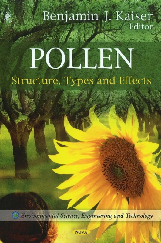 Pollen: Structure, Types & Effects (Environmental Science, Engineering and Technology)