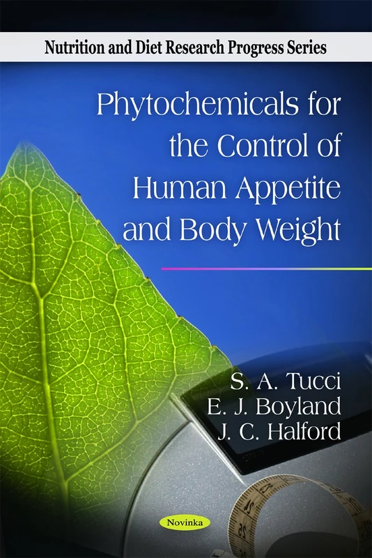 Phytochemicals for the Control of Human Appetite & Body Weight (Nutrition and Diet Research Progress)