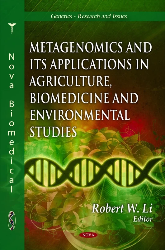 Metagenomics & Its Applications in Agriculture, Biomedicine & Environmental Studies (Genetics-Research and Issues)