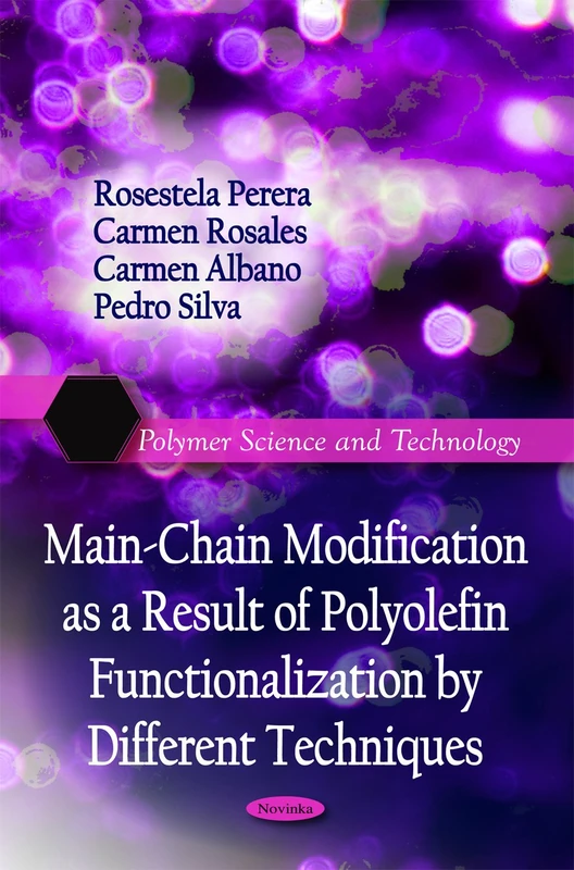 Main-Chain Modification as a Result of Polyolefin Functionalization by Different Techniques (Polymer Science & Technology Series) - Image 1