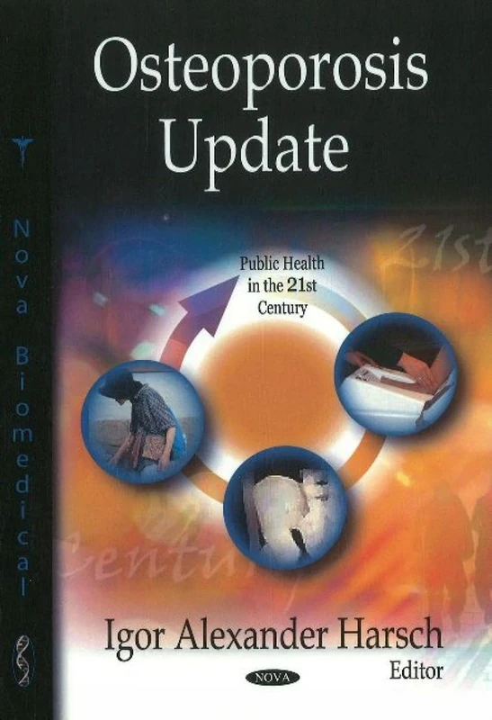 Osteoporosis Update (Public Health in the 21st Century)