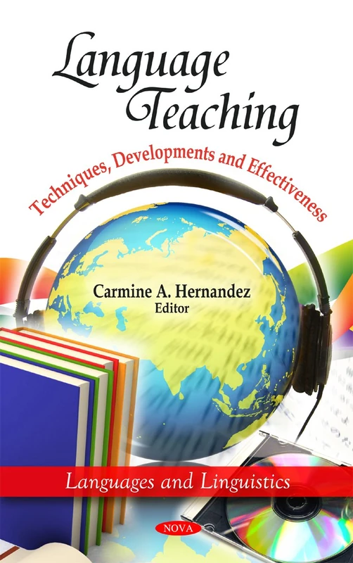 Language Teaching: Techniques, Developments & Effectiveness (Languages and Linguistics)