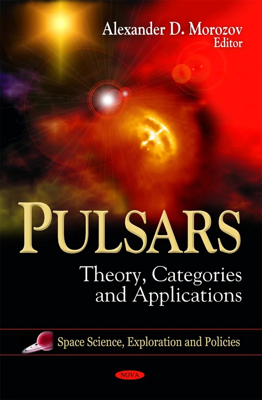 Pulsars: Theory, Categories & Applications (Space Science, Exploration & Policies Series) - Image 1