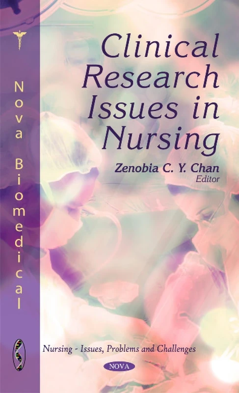 Clinical Research Issues in Nursing (Nursing- Issues, Problems and Challenges)