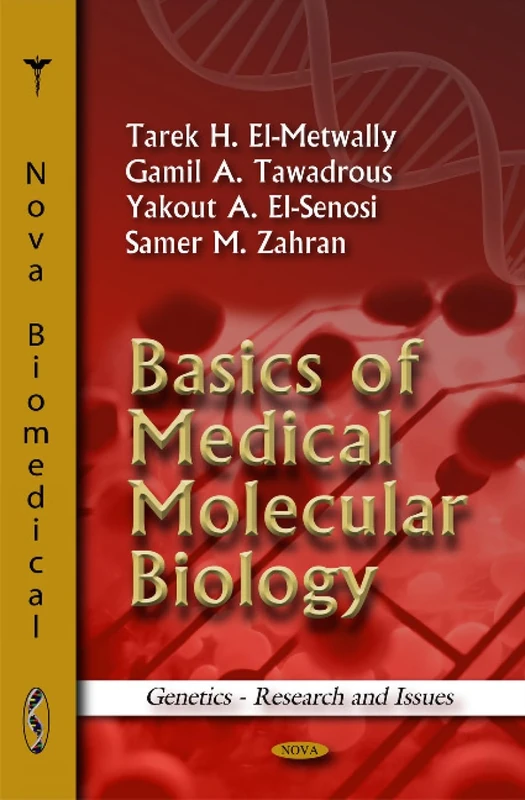 Basics of Medical Molecular Biology (Nova Biomedical) (Genetics-research and Issues)