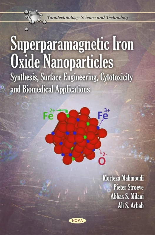 Superparamagnetic Iron Oxide Nanoparticles: Synthesis, Surface Engineering, Cytotoxicity & Biomedical Applications (Nanotechnology Science and Technology)