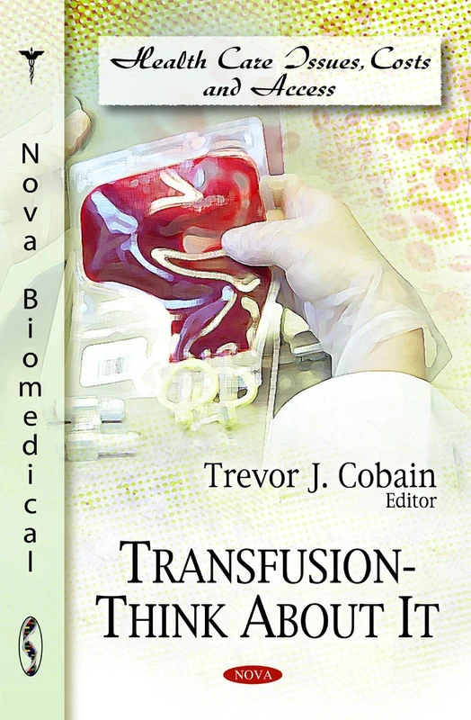 Transfusion: Think About it (Health Care Issues, Costs and Access)