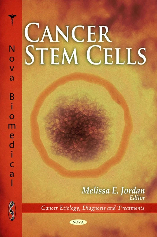 Cancer Stem Cells (Cancer Etiology, Diagnosis and Treatments)