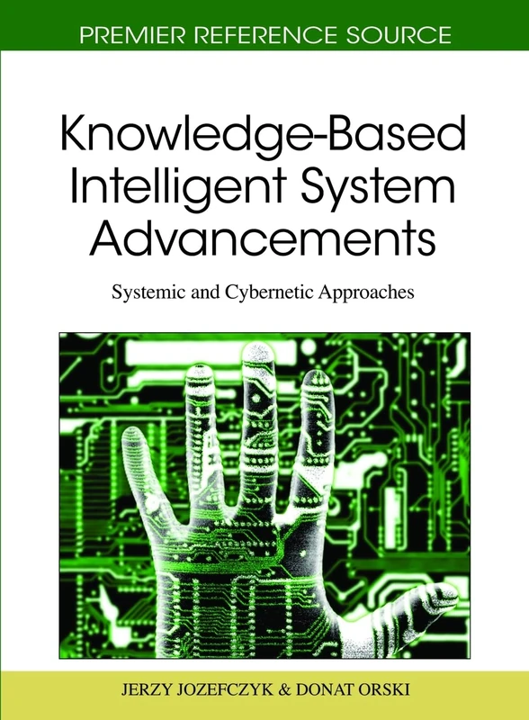 Knowledge-Based Intelligent System Advancements: Systemic and Cybernetic Approaches