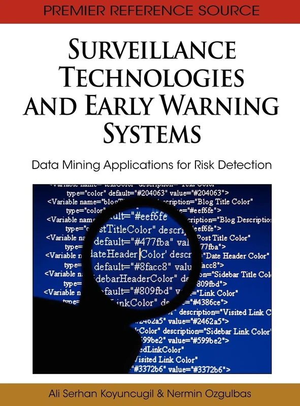 Surveillance Technologies and Early Warning Systems: Data Mining Applications for Risk Detection (Premier Reference Source)